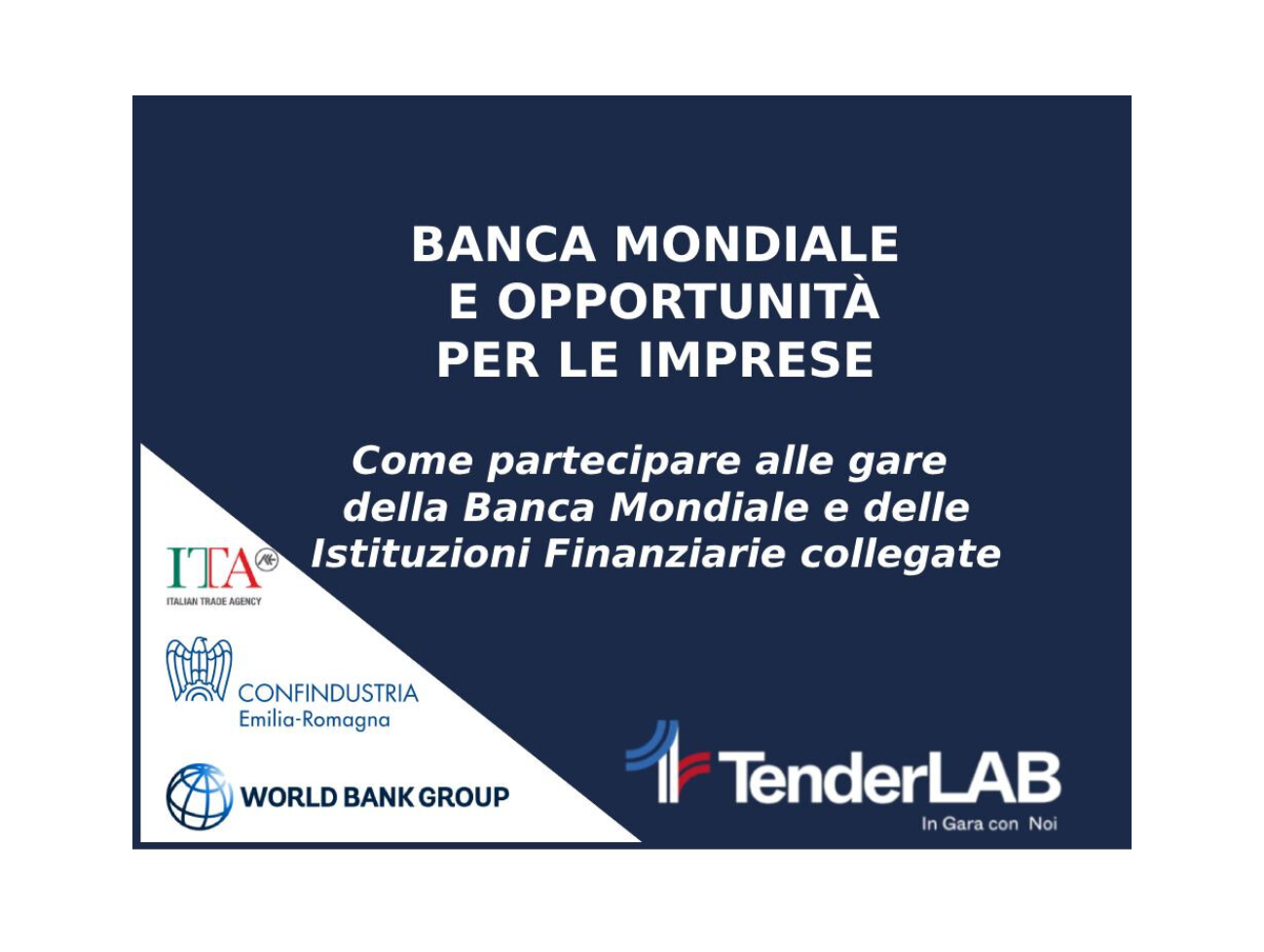 Banca Mondiale e opportunità per le imprese: come partecipare alle gare della Banca Mondiale e delle Istituzioni finanziarie collegate