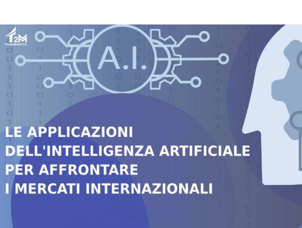 Le applicazioni dell'Intelligenza Artificiale per affrontare i mercati internazionali