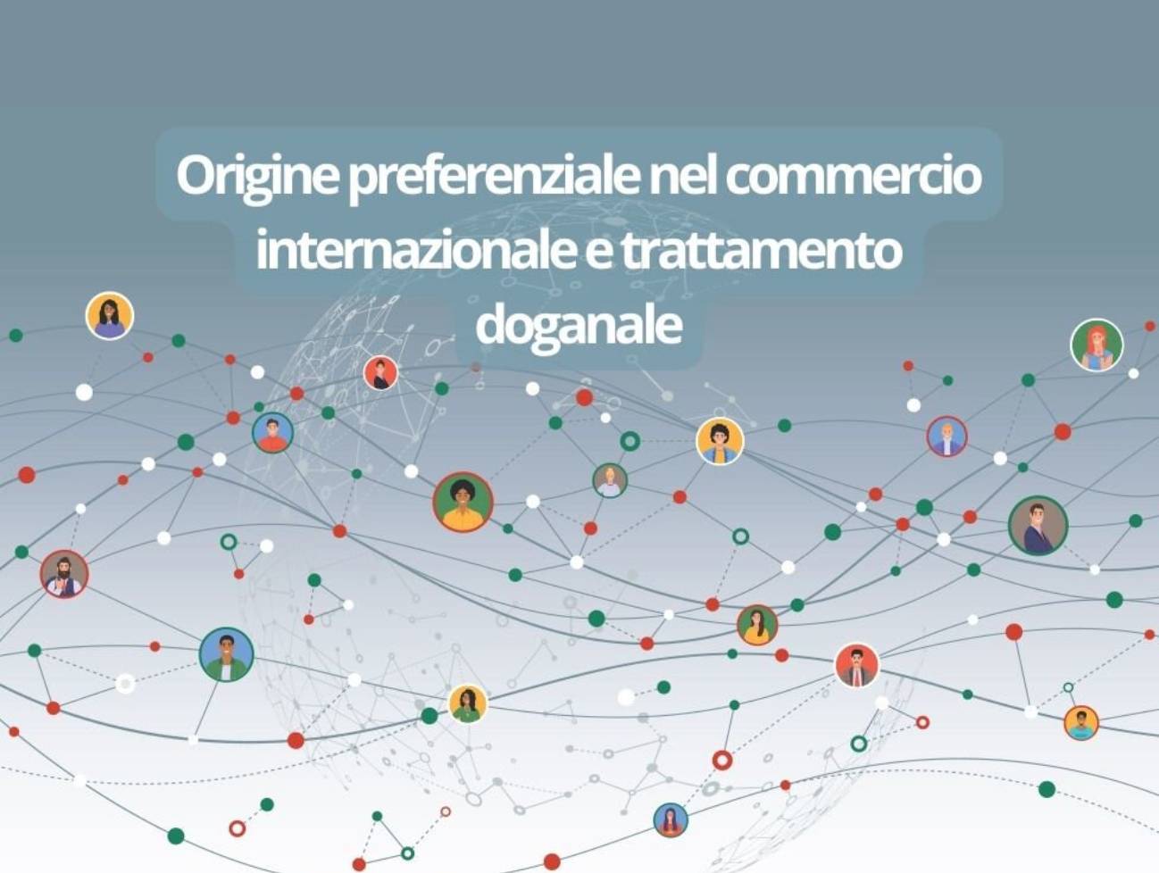 Origine preferenziale nel commercio internazionale e trattamento doganale