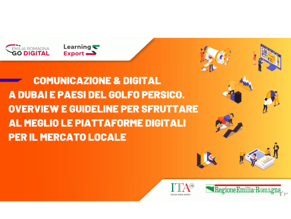 Comunicazione & Digital a Dubai e Paesi del Golfo Persico. Overview e guideline per sfruttare al meglio le piattaforme digitali per il mercato locale