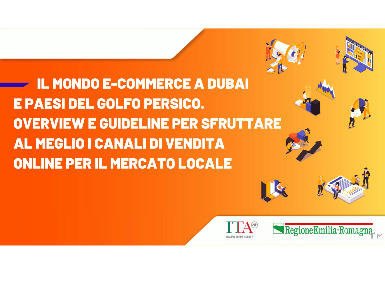 Il mondo E-commerce a Dubai e Paesi del Golfo Persico. Overview e guideline per sfruttare al meglio i canali di vendita online per il mercato locale.