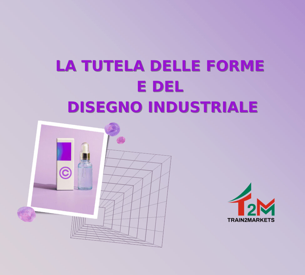 La tutela delle forme e del disegno industriale