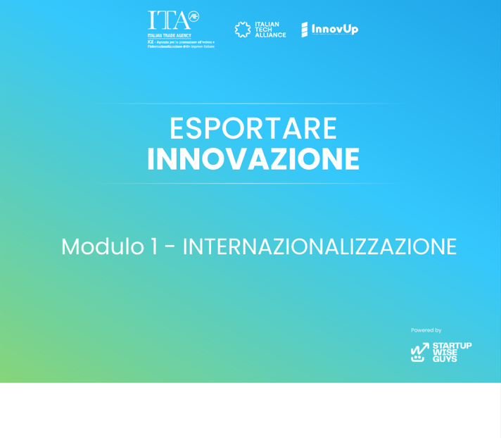 Esportare innovazione – percorso per startup e PMI innovative. Modulo: Internazionalizzazione