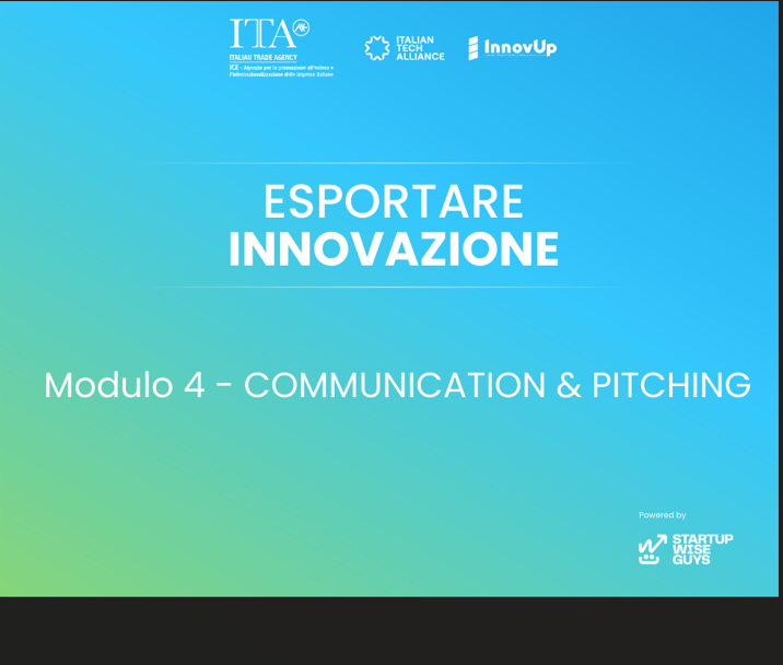 Esportare innovazione - percorso per startup e PMI innovative. Modulo: Comunicazione & Pitch