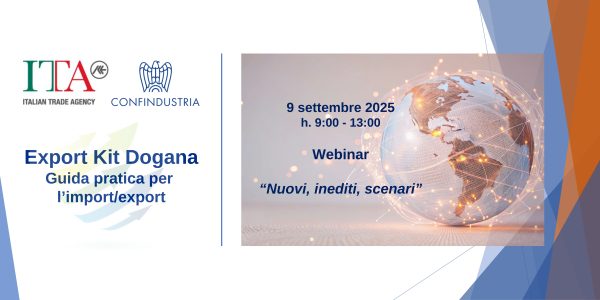 Export Kit Dogana - Webinar "Nuovi, inediti, scenari" 9 settembre 2025