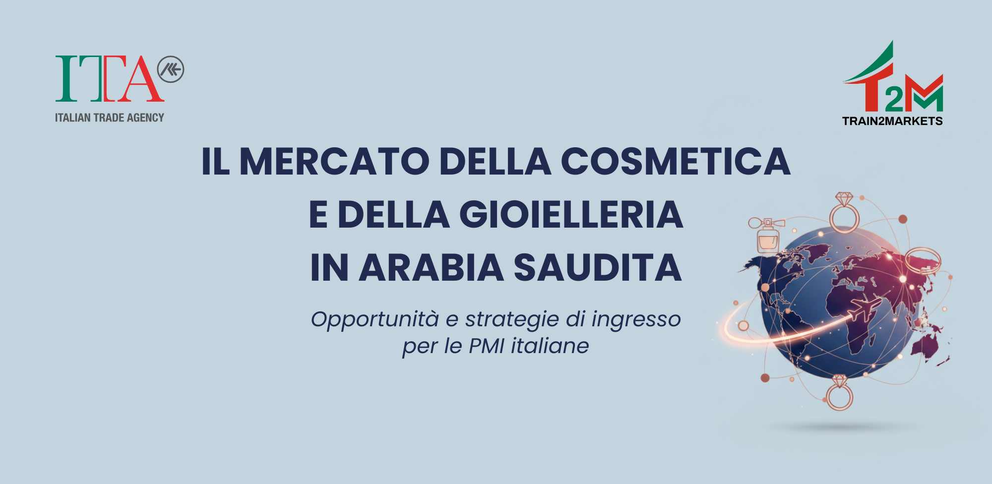 Il mercato della cosmetica e della gioielleria in Arabia Saudita: opportunità e strategie di ingresso per le PMI italiane